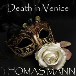 Hörbuch Death In Venice  - Autor Thomas Mann   - gelesen von Peter Coates