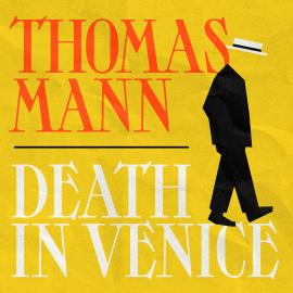 Hörbuch Death In Venice (Unabridged)  - Autor Thomas Mann   - gelesen von Peter Noble