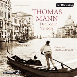 Hörbuch Der Tod in Venedig  - Autor Thomas Mann   - gelesen von Matthias Brandt