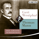 Hörbuch Gert Westphal liest Thomas Mann. Die große Höredition  - Autor Thomas Mann   - gelesen von Gert Westphal
