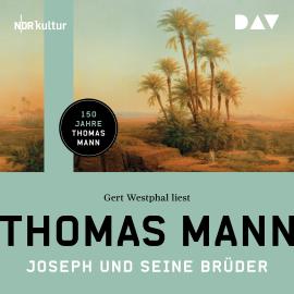 Hörbuch Joseph und seine Brüder (Gekürzt)  - Autor Thomas Mann   - gelesen von Gert Westphal