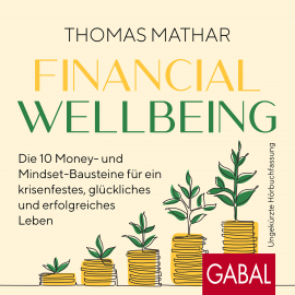 Hörbuch Financial Wellbeing  - Autor Thomas Mathar   - gelesen von Andreas Falk
