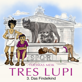 Hörbuch Tres Lupi  - Autor Thomas Meik   - gelesen von Tobias Meik
