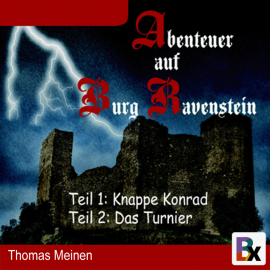 Hörbuch Abenteuer auf Burg Ravenstein  - Autor Thomas Meinen   - gelesen von Schauspielergruppe