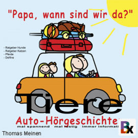 Hörbuch Tiere - Hörgeschichten für entspanntes Reisen  - Autor Thomas Meinen   - gelesen von Thomas Meinen