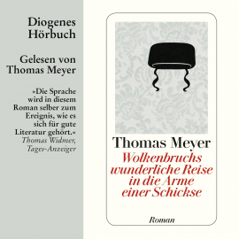 Hörbuch Wolkenbruchs wunderliche Reise in die Arme einer Schickse  - Autor Thomas Meyer   - gelesen von Thomas Meyer