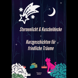 Hörbuch Sternenlicht & Kuscheldecke  - Autor Thomas Möller   - gelesen von Roman Aichinger