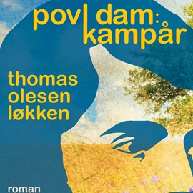 Hörbuch Kampår - Povl Dam 2  - Autor Thomas Olesen Løkken   - gelesen von Jørgen Weel