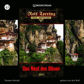 Hörbuch Das Nest des Bösen - Rolf Torring - Neue Abenteuer, Folge 45 (Ungekürzt)  - Autor Thomas Ostwald   - gelesen von Alex Wolf