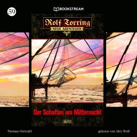 Hörbuch Der Schatten um Mitternacht - Rolf Torring - Neue Abenteuer, Folge 59 (Ungekürzt)  - Autor Thomas Ostwald   - gelesen von Alex Wolf