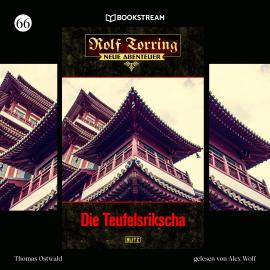 Hörbuch Die Teufelsrikscha - Rolf Torring - Neue Abenteuer, Folge 66 (Ungekürzt)  - Autor Thomas Ostwald   - gelesen von Alex Wolf