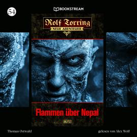 Hörbuch Flammen über Nepal - Rolf Torring - Neue Abenteuer, Folge 54 (Ungekürzt)  - Autor Thomas Ostwald   - gelesen von Alex Wolf