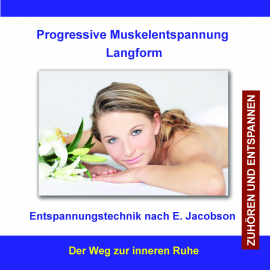 Hörbuch Progressive Muskelentspannung Langform / Entspannungstechnik nach E. Jacobson  - Autor Thomas Rettenmaier   - gelesen von Verlag Thomas Rettenmaier