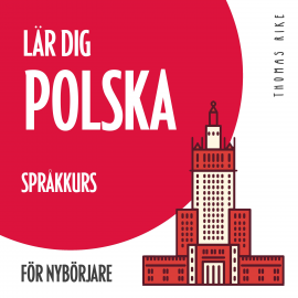 Hörbuch Lär dig polska (språkkurs för nybörjare)  - Autor Thomas Rike   - gelesen von Thomas Rike