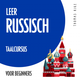 Hörbuch Leer Russisch (taalcursus voor beginners)  - Autor Thomas Rike   - gelesen von Thomas Rike