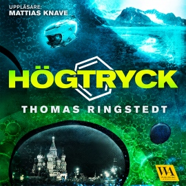 Hörbuch Högtryck  - Autor Thomas Ringstedt   - gelesen von Mattias Knave