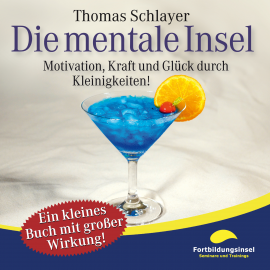 Hörbuch Die mentale Insel  - Autor Thomas Schlayer   - gelesen von Thomas Schlayer