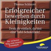 Hörbuch Erfolgreicher bewerben durch Kleinigkeiten  - Autor Thomas Schlayer   - gelesen von Schauspielergruppe