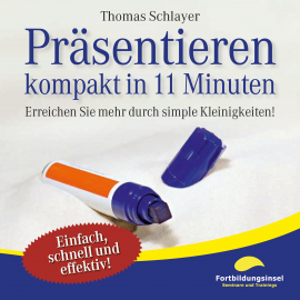 Hörbuch Präsentieren - kompakt in 11 Minuten  - Autor Thomas Schlayer   - gelesen von Ralph Wagner