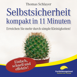 Hörbuch Selbstsicherheit - kompakt in 11 Minuten  - Autor Thomas Schlayer   - gelesen von Ralph Wagner