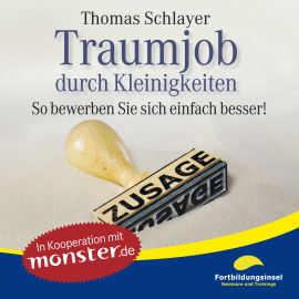Hörbuch Traumjob durch Kleinigkeiten  - Autor Thomas Schlayer   - gelesen von Schauspielergruppe