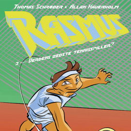 Hörbuch Rasmus #3: Verdens bedste Tennisspiller?  - Autor Thomas Schrøder   - gelesen von Frederik Tellerup