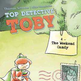Hörbuch Top Detective Toby #4: The Weekend Candy  - Autor Thomas Schrøder   - gelesen von Frederik Tellerup