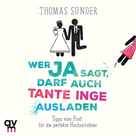Hörbuch Wer Ja sagt, darf auch Tante Inge ausladen  - Autor Thomas Sünder   - gelesen von Peter Wolter
