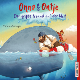 Hörbuch Onno und Ontje. Der größte Freund auf der Welt  - Autor Thomas Springer   - gelesen von Tetje Mierendorf