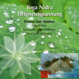 Hörbuch Yoga Nidra Tiefenentspannung  - Autor Thomas Stan Hemken   - gelesen von Thomas Stan Hemken