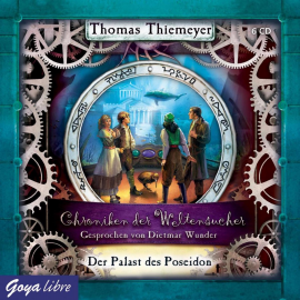 Hörbuch Chroniken der Weltensucher: Der Palast des Poseidon  - Autor Thomas Thiemeyer   - gelesen von DIetmar Wunder
