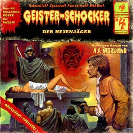 Hörbuch Der Hexenjäger (Geister-Schocker 4)  - Autor Thomas Tippner;A.F Morland   - gelesen von Schauspielergruppe