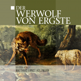 Hörbuch Der Werwolf von Ergste  - Autor Thomas Tippner   - gelesen von Matthias Ernst Holzmann