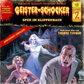 Hörbuch Spuk im Klippenhaus (Geister-Schocker 2)  - Autor Thomas Tippner   - gelesen von Schauspielergruppe