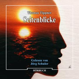 Hörbuch Seitenblicke (Ungekürzt)  - Autor Thomas Tippner   - gelesen von Jörg Schuler