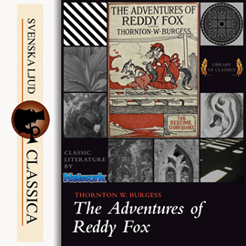 Hörbuch The Adventures of Reddy Fox  - Autor Thornton W. Burgess   - gelesen von John Lieder