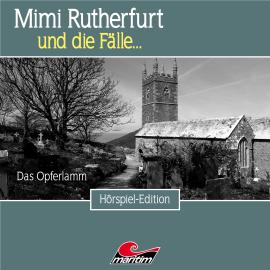 Hörbuch Mimi Rutherfurt, Folge 46: Das Opferlamm  - Autor Thorsten Beckmann   - gelesen von Schauspielergruppe