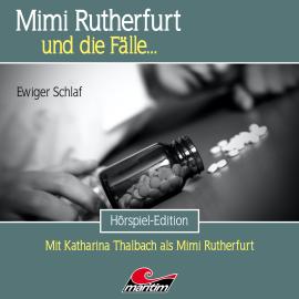 Hörbuch Mimi Rutherfurt, Folge 55: Ewiger Schlaf  - Autor Thorsten Beckmann   - gelesen von Schauspielergruppe