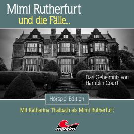 Hörbuch Mimi Rutherfurt, Folge 56: Das Geheimnis von Hamblin Court  - Autor Thorsten Beckmann   - gelesen von Schauspielergruppe