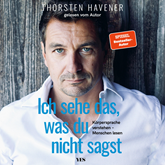 Hörbuch Ich sehe das, was du nicht sagst  - Autor Thorsten Havener   - gelesen von Thorsten Havener
