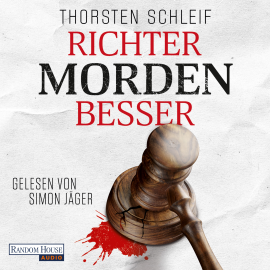 Hörbuch Richter morden besser  - Autor Thorsten Schleif   - gelesen von Simon Jäger