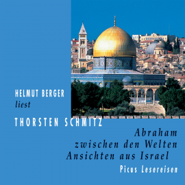 Hörbuch Abraham zwischen den Welten  - Autor Thorsten Schmitz   - gelesen von Helmut Berger