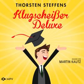 Hörbuch Klugscheißer Deluxe (ungekürzt)  - Autor Thorsten Steffens   - gelesen von Martin Kautz