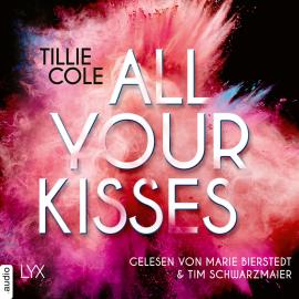 Hörbuch All Your Kisses (Ungekürzt)  - Autor Tillie Cole   - gelesen von Schauspielergruppe