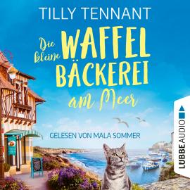 Hörbuch Die kleine Waffelbäckerei am Meer (Ungekürzt)  - Autor Tilly Tennant   - gelesen von Mala Sommer
