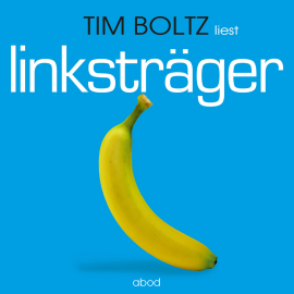 Hörbuch Linksträger  - Autor Tim Boltz   - gelesen von Tim Boltz