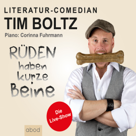 Hörbuch Rüden haben kurze Beine  - Autor Tim Boltz   - gelesen von Tim Boltz