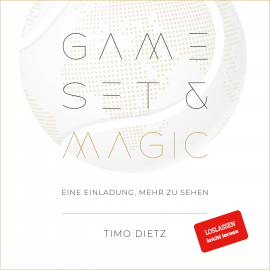 Hörbuch Game, Set & Magic  - Autor Timo Dietz   - gelesen von Timo Dietz