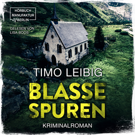 Hörbuch Blasse Spuren  - Autor Timo Leibig   - gelesen von Lisa Boos