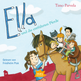 Hörbuch Ella 20. Ella und die entführten Pferde  - Autor Timo Parvela   - gelesen von Friedhelm Ptok